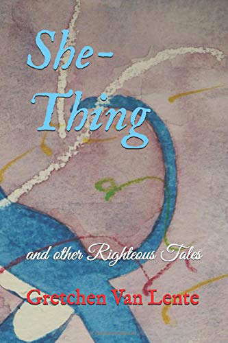 She-Thing and Other Righteous Tales poster