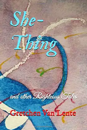 She-Thing and Other Righteous Tales poster