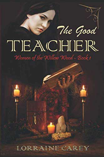 The Good Teacher: Women of the Willow Wood, Book 1 poster