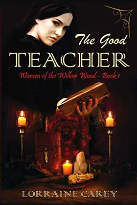 The Good Teacher: Women of the Willow Wood, Book 1 poster