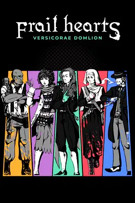 Frail Hearts: Versicorae Domlion poster