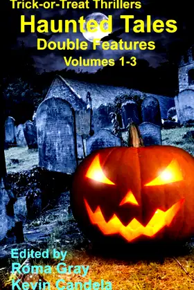 Haunted Tales Double Feature: Vol. 1 - 3 (Trick-or-Treat Thrillers) poster