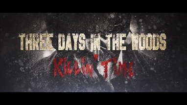 Three Days In The Woods 2 Killin' Time Trailer   4K poster