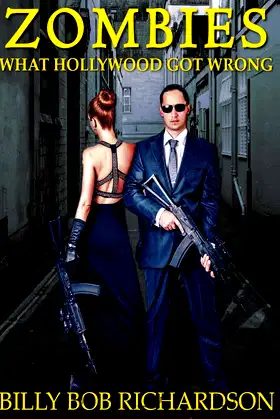 ZOMBIES What Hollywood Got Wrong: What Does Hollywood Know? Book 1 poster