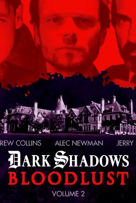 Bloodlust: Volume 2 (Dark Shadows) poster