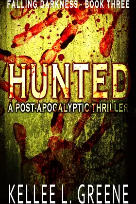 Hunted - A Post-Apocalyptic Thriller (Falling Darkness) poster