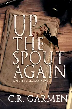 Up the Spout Again: Muffet Legacy Series book 2 poster