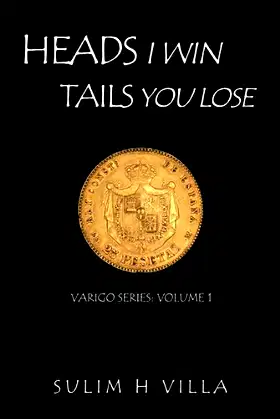 Heads I Win, Tails You Lose, Varigo: V. 1 poster