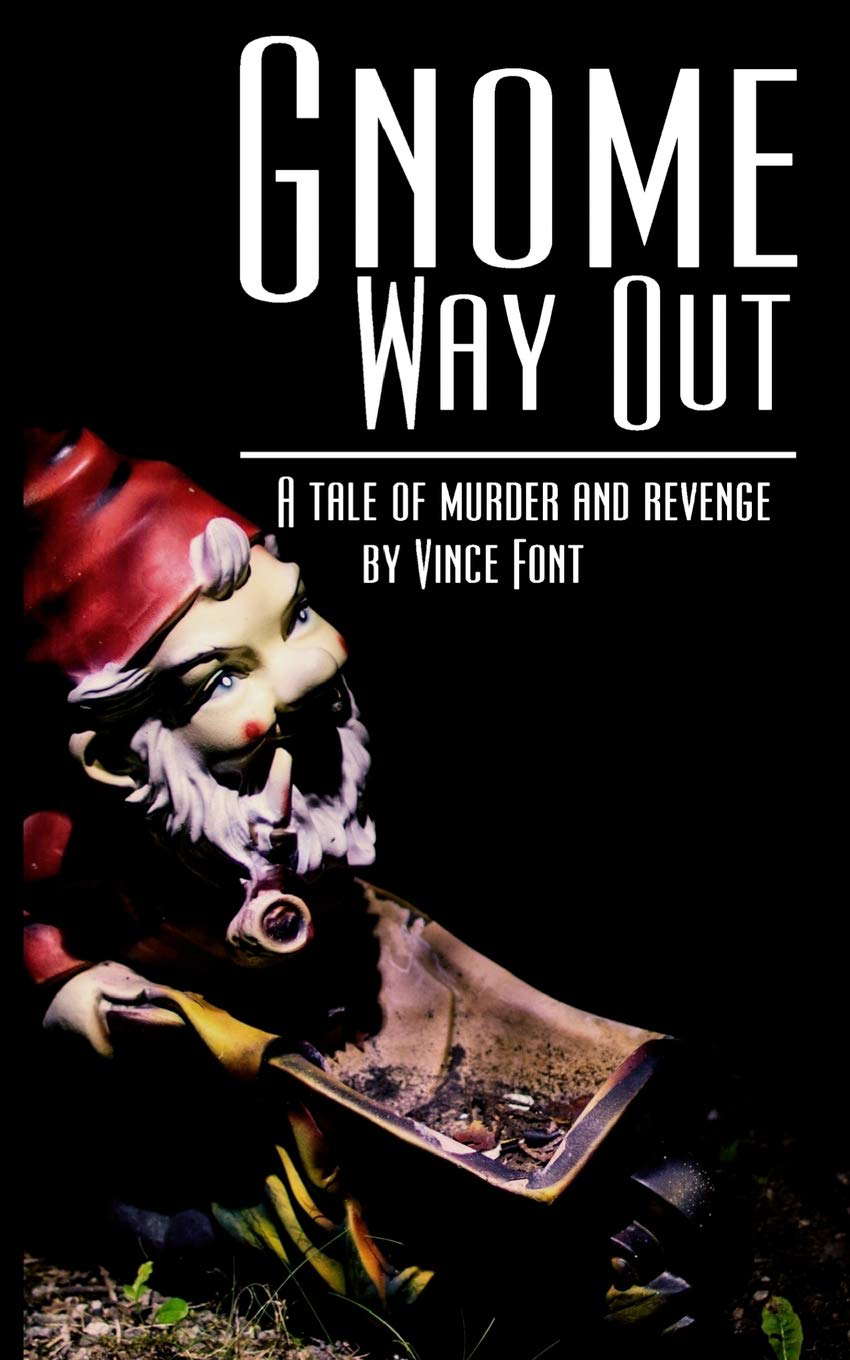Gnome Way Out: A tale of murder and revenge poster