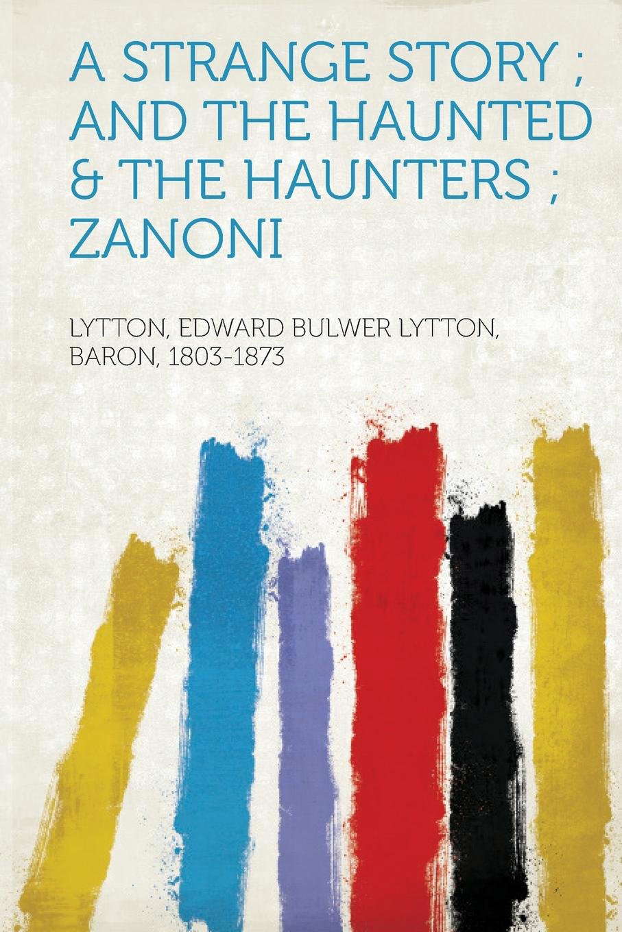 A Strange Story; And the Haunted & the Haunters; Zanoni poster