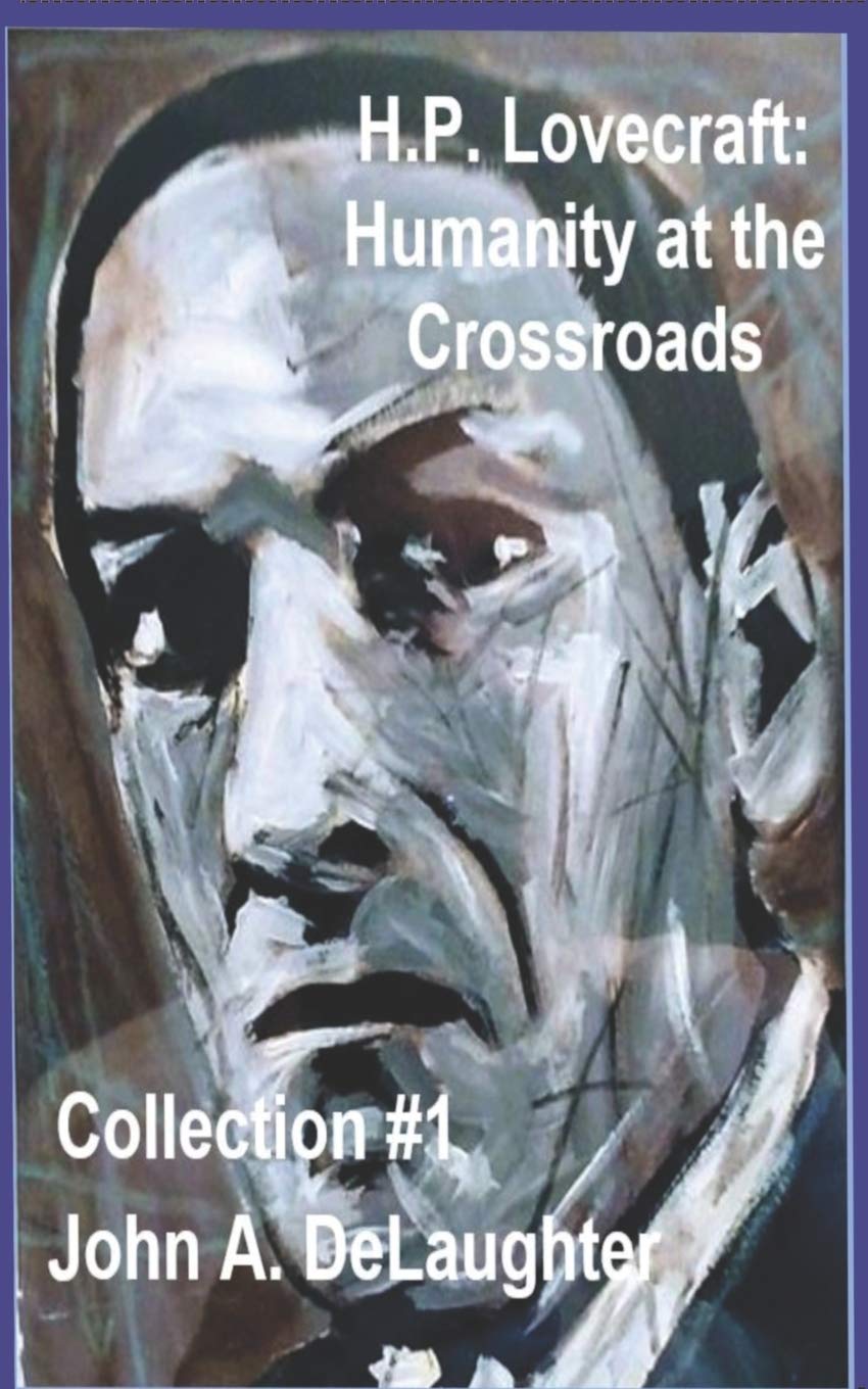 H.P. Lovecraft: Humanity at the Crossroads: (Collection #1) poster