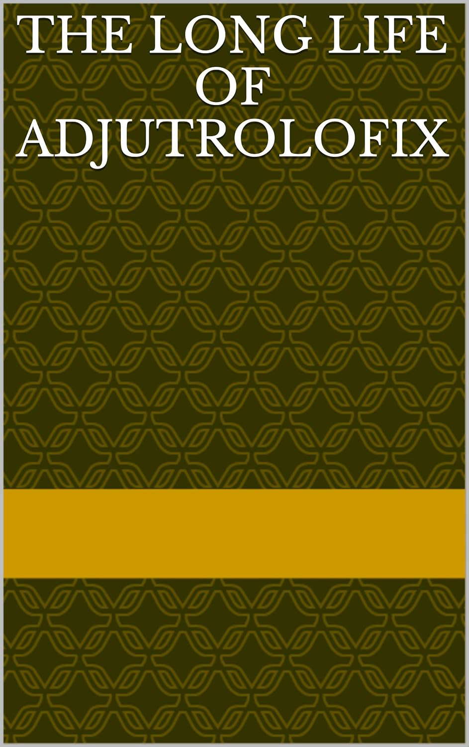 The long life of Adjutrolofix poster