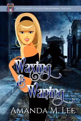 Waxing & Waning (Covenant College) poster