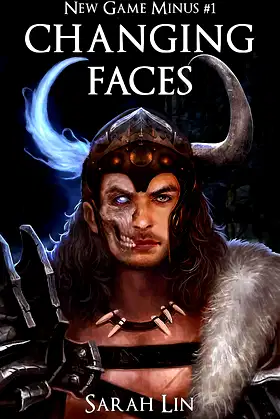 Changing Faces - A LitRPG Adventure (New Game Minus Book 1) poster