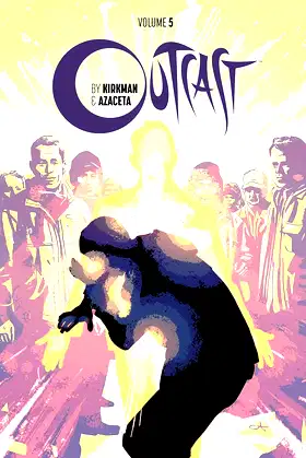 Outcast by Kirkman & Azaceta Volume 5: The New Path poster