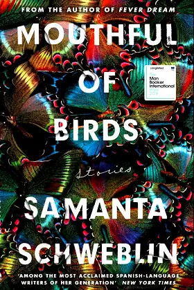 Mouthful of Birds: LONGLISTED FOR THE MAN BOOKER INTERNATIONAL PRIZE, 2019 poster