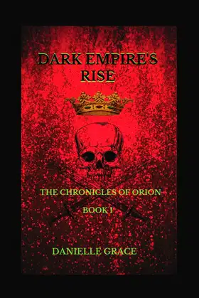 Dark Empire's Rise: The Chronicles of Orion: Book I poster