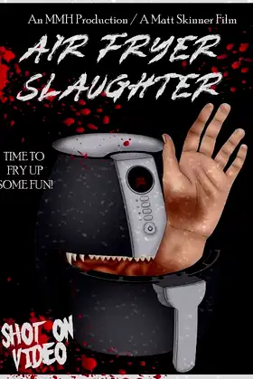 Air Fryer Slaughter poster