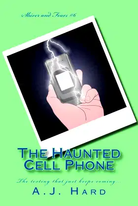 The Haunted Cell Phone: The texting that just keeps coming... poster