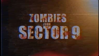 Zombies From Sector 9 FULL TRAILER poster