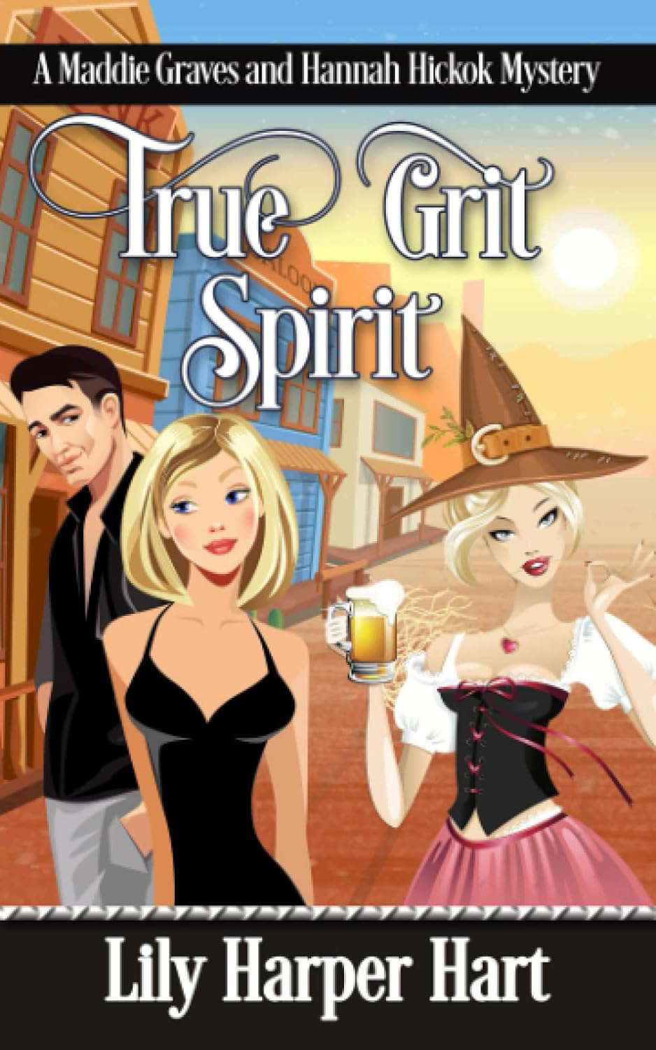 True Grit Spirit: A Maddie Graves and Hannah Hickok Mystery poster
