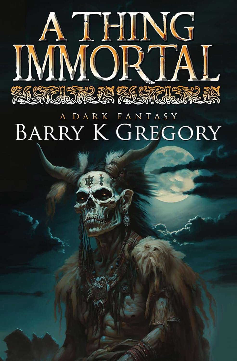 A Thing Immortal: A Dark Fantasy poster