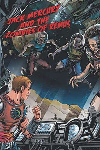 Jack Mercury And The Zombies Of Remus (Jack Mercury Chronicles) poster