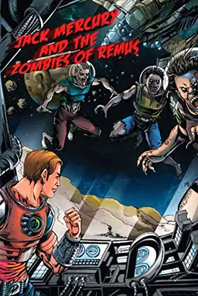 Jack Mercury And The Zombies Of Remus (Jack Mercury Chronicles) poster