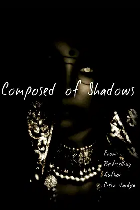 Composed of Shadows poster
