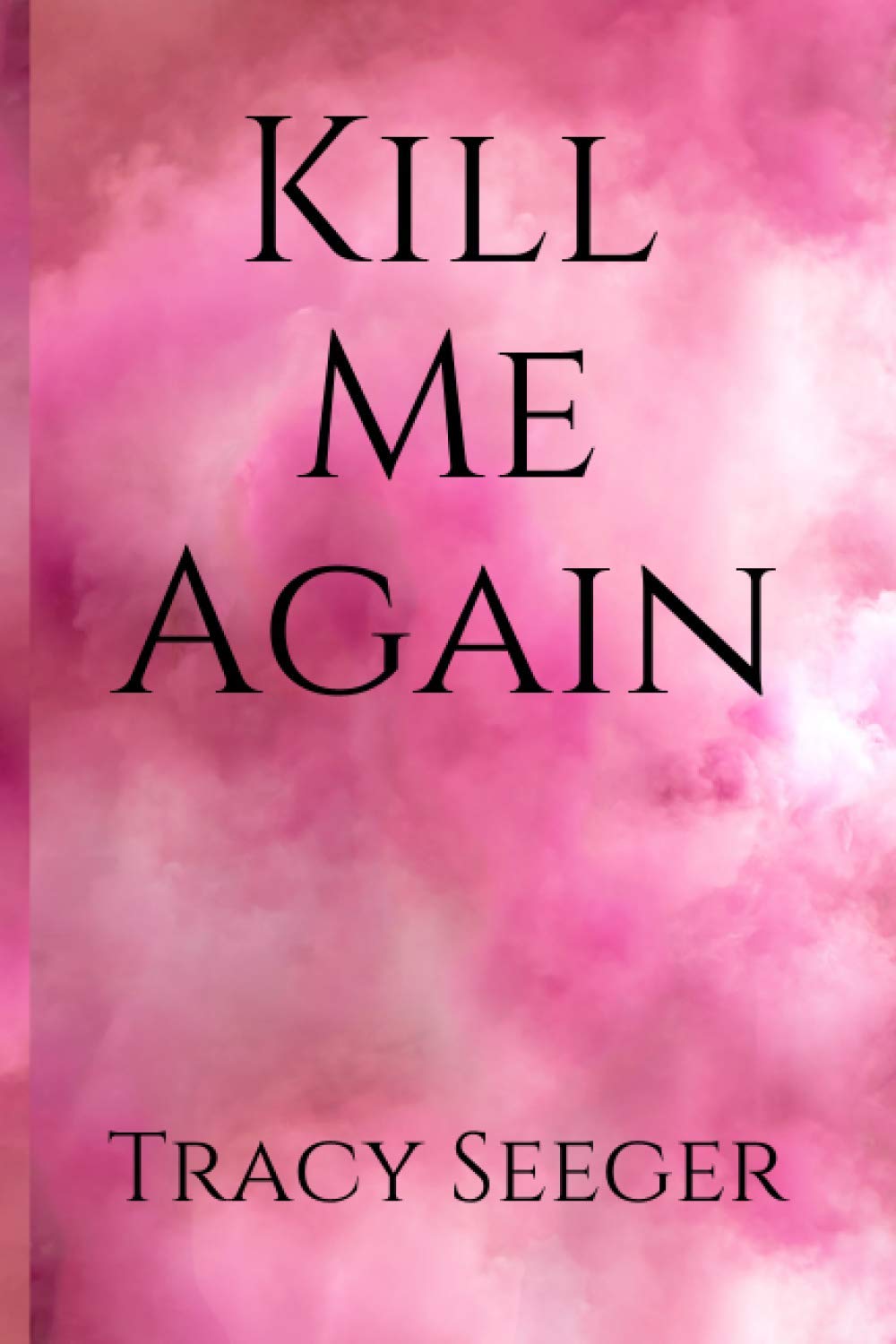 Kill Me Again poster