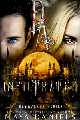Infiltrated (Daywalker Series) poster