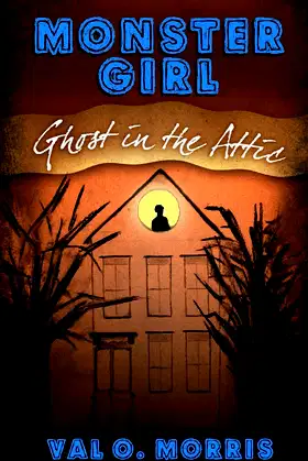Monster Girl: Ghost in the Attic (Monster Girl Series) poster