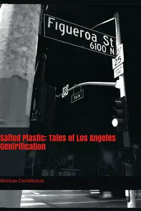 Salted Plastic: Tales of Los Angeles Gentrification poster