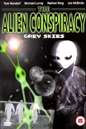 The Alien Conspiracy: Grey Skies poster