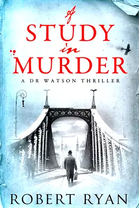 A Study in Murder: A Doctor Watson Thriller poster