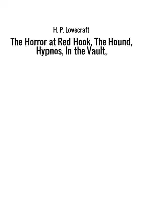 The Horror at Red Hook, The Hound, Hypnos, In the Vault, poster