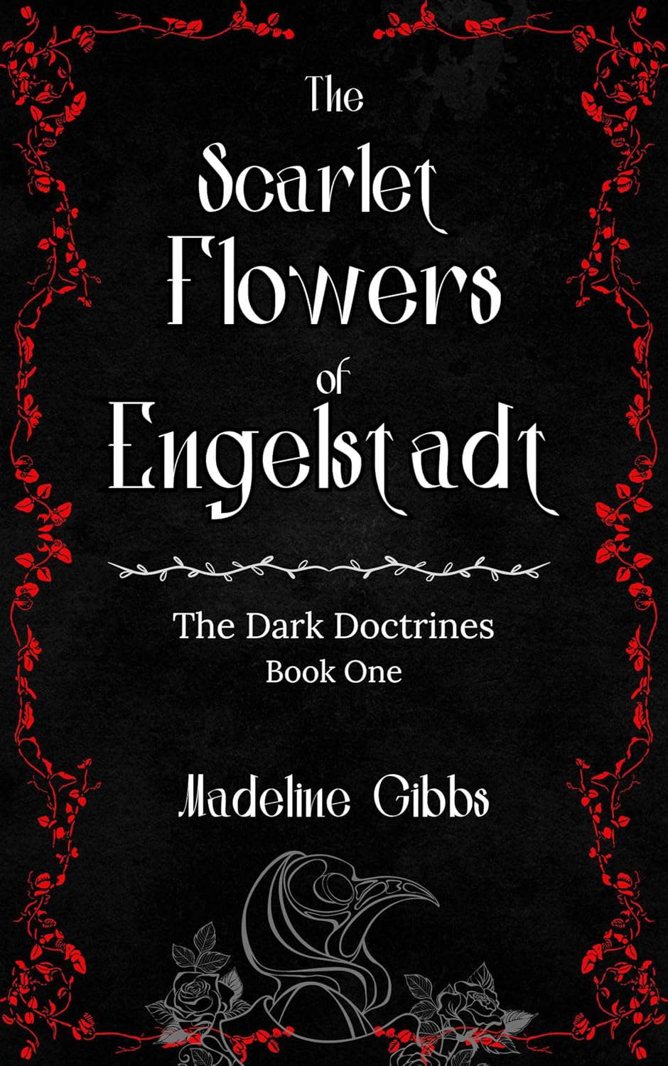 The Scarlet Flowers of Engelstadt (The Dark Doctrines Book 1) poster
