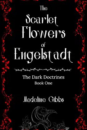 The Scarlet Flowers of Engelstadt (The Dark Doctrines Book 1) poster