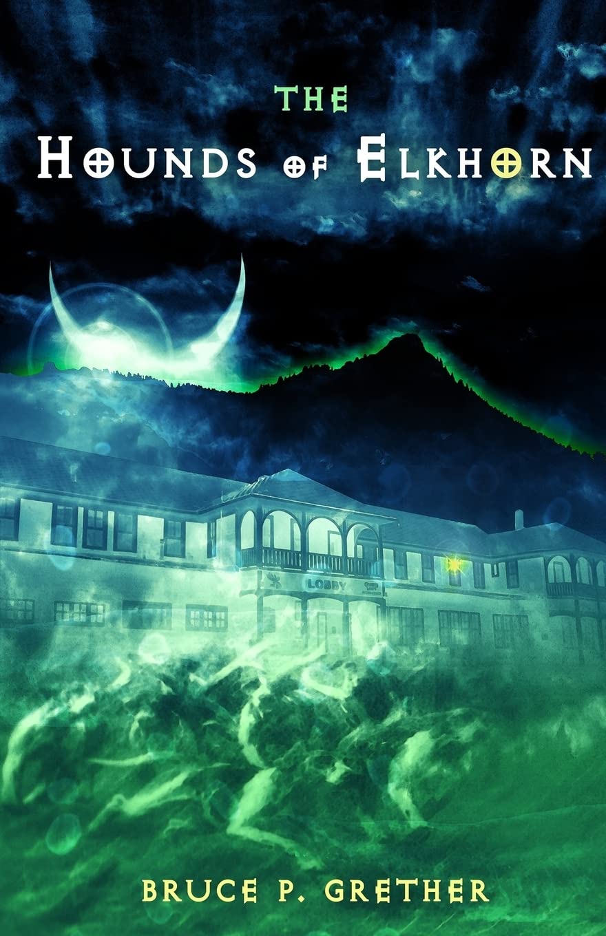 The Hounds of Elkhorn: A Paranormal Tale of Estes Park poster