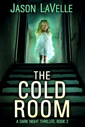 The Cold Room: A Gripping Paranormal Thriller (Dark Night Thriller) poster