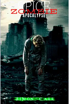 spice, zombie, apocalypse (Apocalypse blockers Book 4) poster