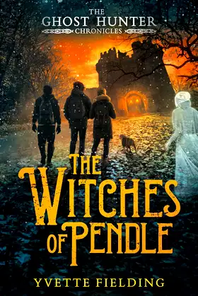 The Witches of Pendle (The Ghost Hunter Chronicles) poster