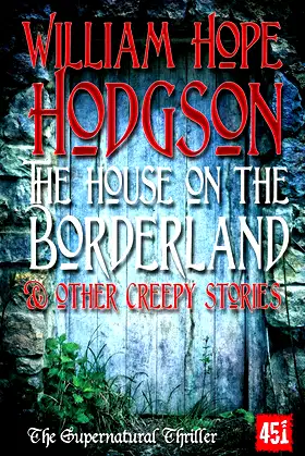 The House on the Borderland: And Other Creepy Stories poster