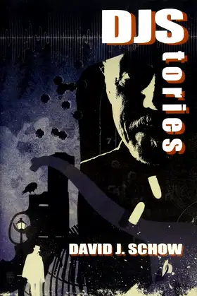 DJStories: The Best of David J. Schow poster