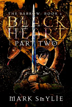 Black Heart: Part Two: In the Coils of a Horned Serpent (The Barrow Book 3) poster