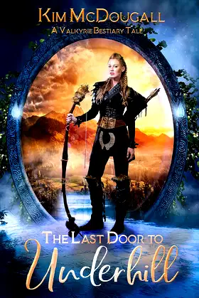 The Last Door to Underhill: A Valkyrie Bestiary Tale poster