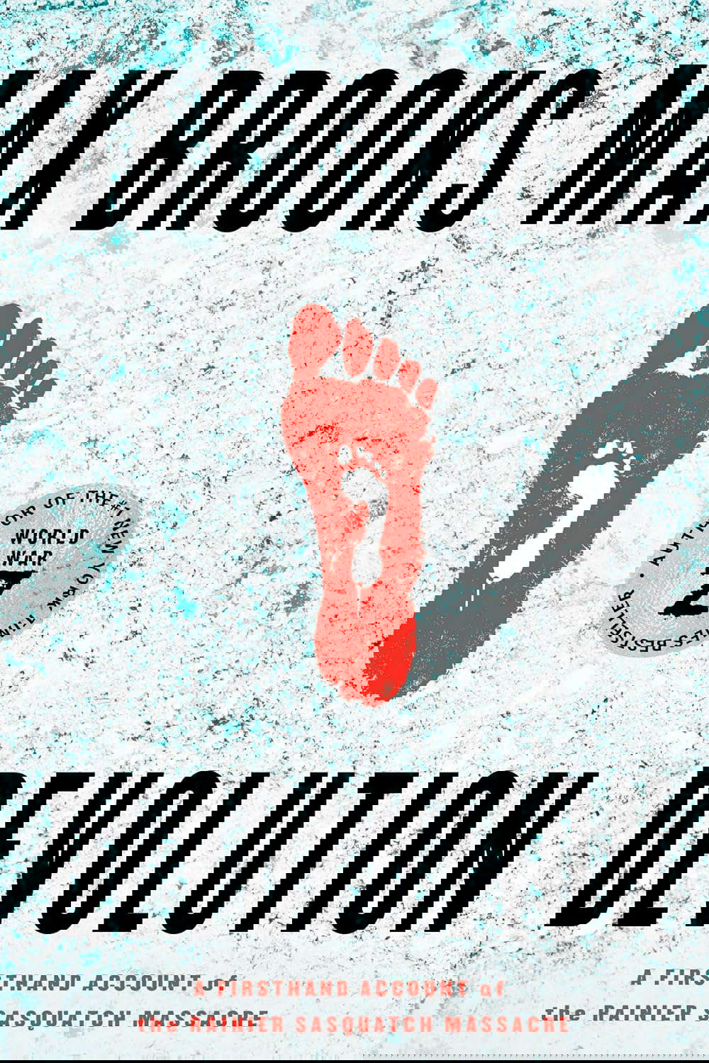 Devolution: A Firsthand Account of the Rainier Sasquatch Massacre poster