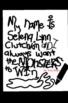 My Name is Selena Lynn Clutchkin and I Always Want the Monsters to Win! poster