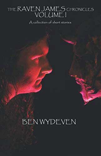 The Raven James Chronicles Volume One: A collection of short stories poster