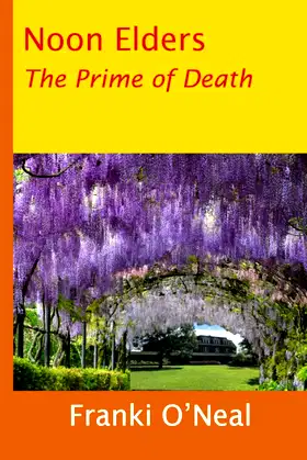 Noon Elders: The Prime of Death poster